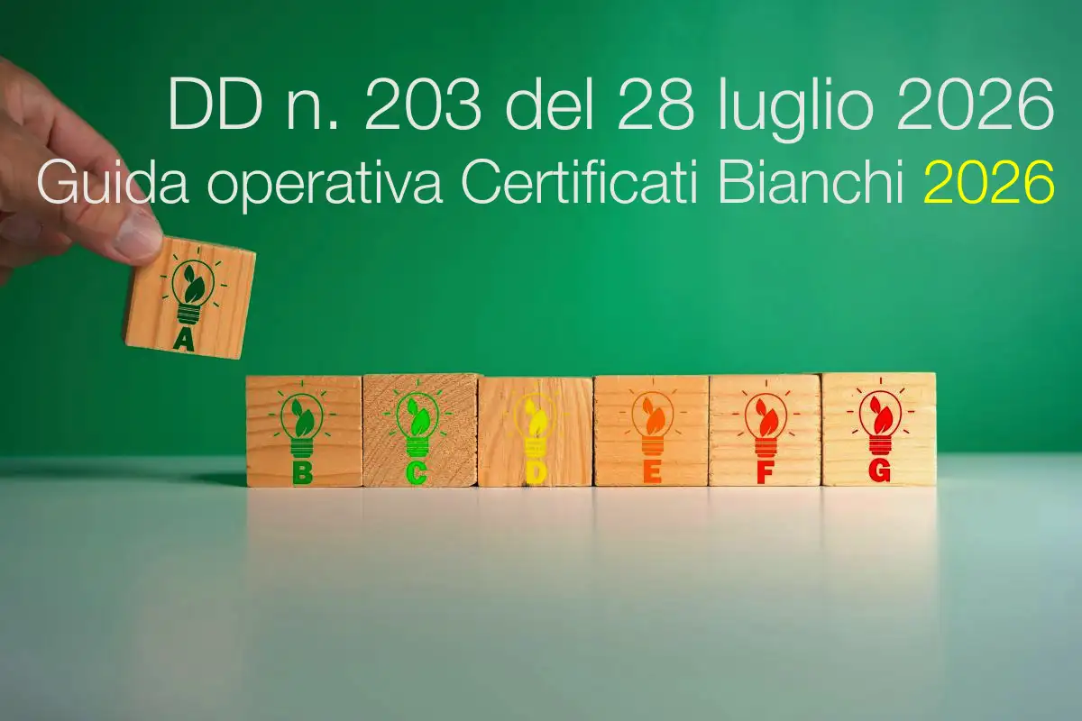 Decreto direttoriale n. 203 del 28 luglio 2026 / Guida operativa dei Certificati Bianchi 2026